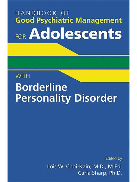 Handbook Of Good Psychiatric Management For Adolescents With Borderline Personality Disorder