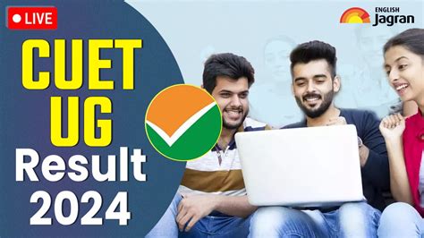 CUET UG Exam Result 2024 LIVE Updates CUET UG Result To Be Declared