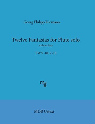 Telemann Twelve Fantasias For Flute Solo Without Bass