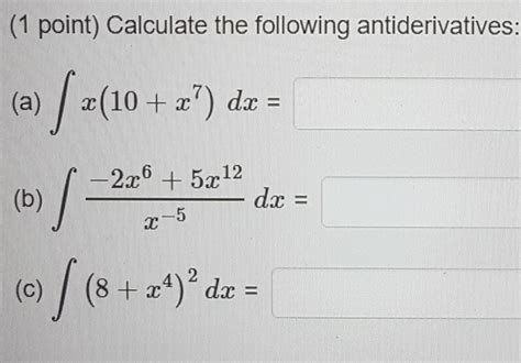 Solved Point Calculate The Following Antiderivatives Chegg