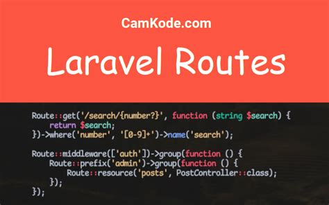 Mastering Laravel Routing A Comprehensive Guide CamKode