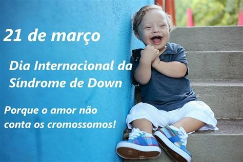 Papo De M E De Mar O Dia Internacional Da S Ndrome De Down