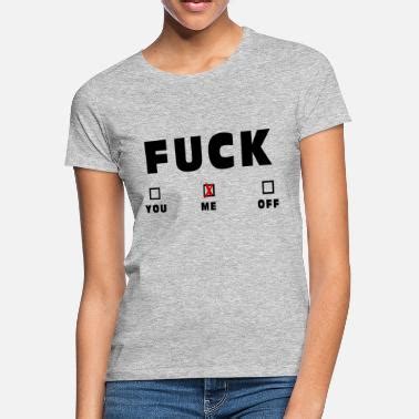 Shop Fuck Me T Shirts Online Spreadshirt