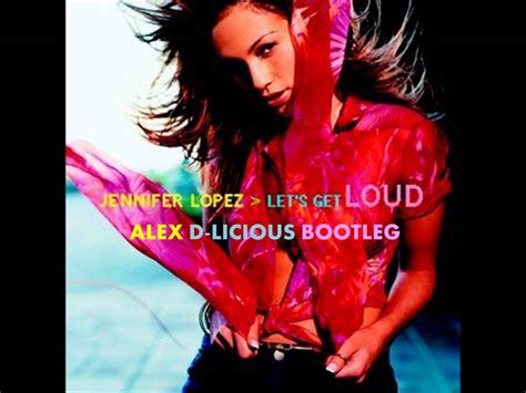 Let S Get Loud Jennifer Lopez Lyrics