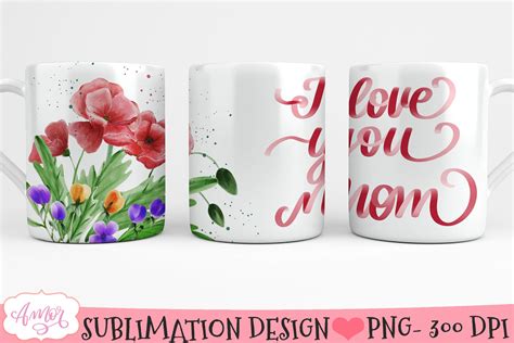 Mothers Day Mug Template For Sublimation I Love You Mom Etsy