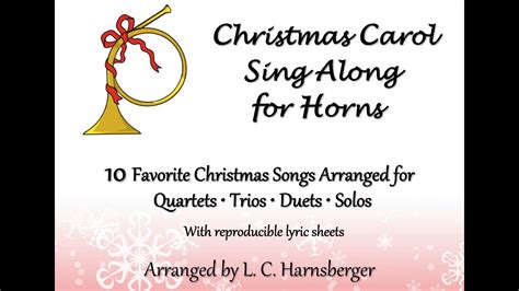 Christmas Carol Sing Along For Horns Quartets Trios Duets Solos