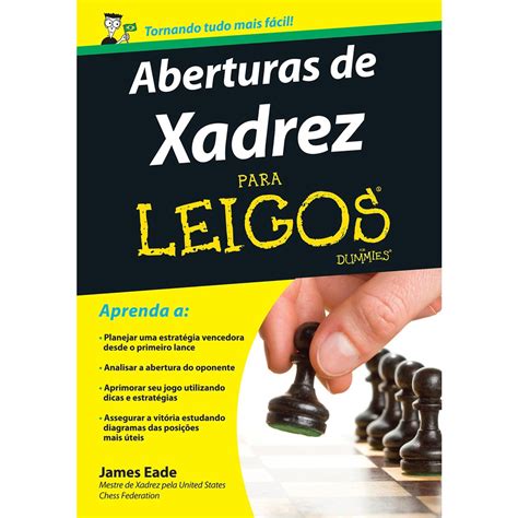 Aberturas De Xadrez Para Leigos James Eade Alta Books Submarino