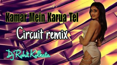 Kamar Mein Karua Tel Laga Da Viral Song Indu Sonali Circuit Remix Dj