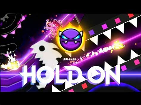 Hold On By Dhaner Epic Weekly Demon Geometry Dash Youtube