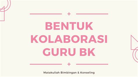 Bentuk Kolaborasi Guru Bk Kelaspai Youtube