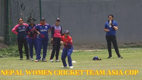 Nepal Women Cricket Team Training For Asia Cup In Srilanka Youtube