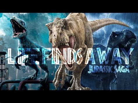 Jurassic Saga Life Finds A Way Jurassic Park World Tribute Youtube