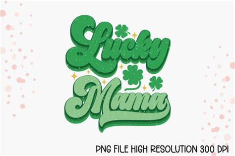 Lucky Mama Png Sublimation Graphic By Creativealomgir2004 · Creative