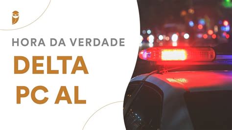 Curso Hora Da Verdade Delta Pc Al Direito Processual Penal Youtube