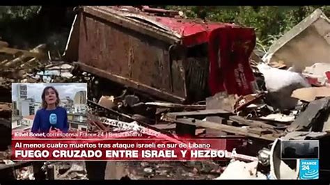 Informe desde Beirut al menos cuatro muertos en ataques israelíes a