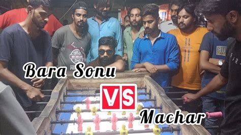 Bara Sonu Rolling Band Vs Machar Open Single St Frame Foosball