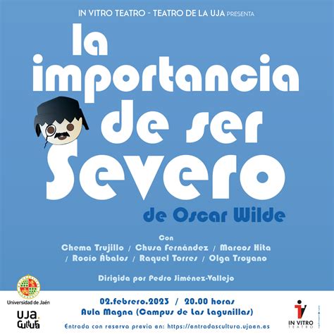 In Vitro Teatro De La UJA Presenta La Importancia De Ser Severo De