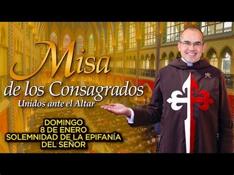 Santa Misa de los CONSAGRADOS con el P Manuel Rodríguez 7 de enero