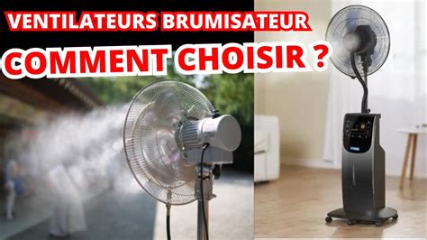 Ventilateur Brumisateur Comment Le Choisir Notre Guide D Achat Pour