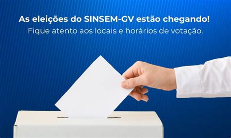 Eleições Sinsem 2023 Confira os Locais e Horários de Votação SINSEM GV