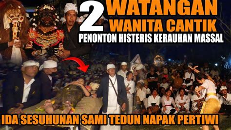 Detik Ida Sesuhunan Dalem Ped Tedun Sami Napak Pertiwi Calonarang