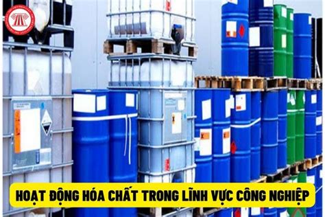 Tìm hiểu hóa chất công nghiệp là gì và ứng dụng trong sản xuất hiện nay