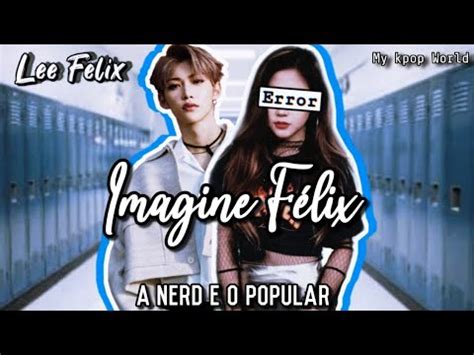 Imagine Lee Félix A nerd e o Pupular EPISÓDIO 3 My Kpop World