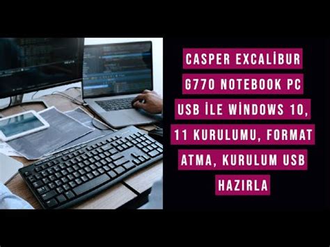 Casper Excalibur G770 Notebook Pc Usb Ile Windows 10 11 Kurulumu