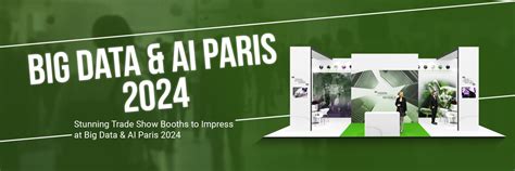 Big Data And Ai Paris 2024 Exhibition Stand Builder