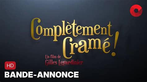 COMPLÈTEMENT CRAMÉ de Gilles Legardinier bande annonce HD 1