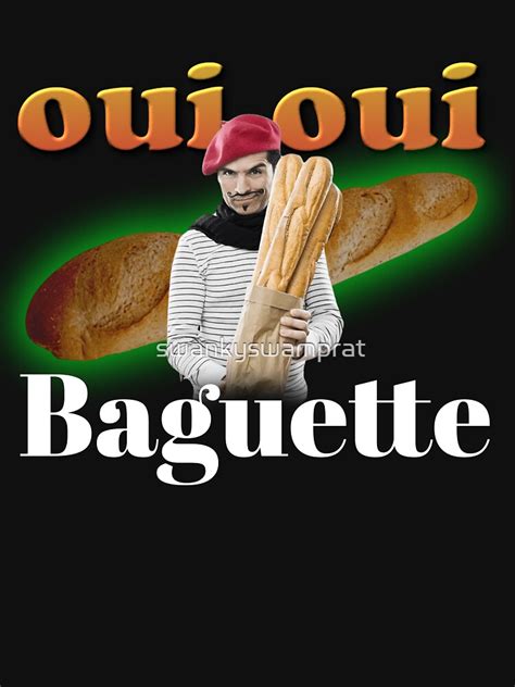 Oui Oui Baguette French Meme Classic T Shirt For Sale By