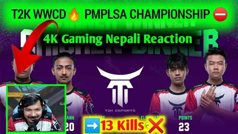 K Gaming Reaction T K Wwcd Pmpl Sa Championship Day Youtube