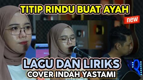 Ebiet G Ade Titip Rindu Buat Ayah Indah Yastami Album Indah