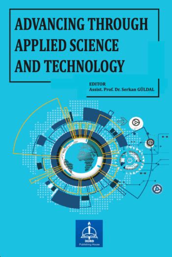 Advancing Through Applied Science And Technology Iksad Yayınevi