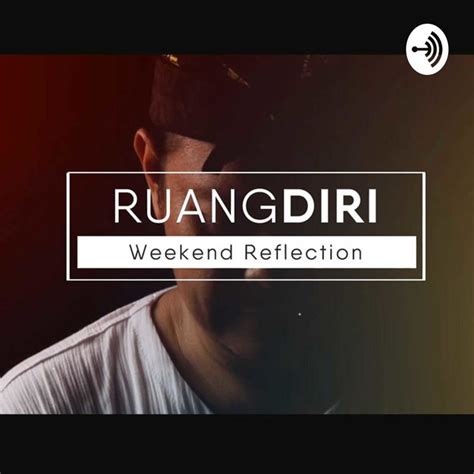 Ruang Diri Agung Webe Podcast On Spotify