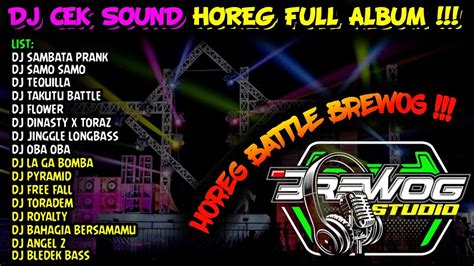 Dj Cek Sound Horeg Gler Full Album Terbaru Dj Brewog Audio