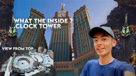 What Is Inside Clock Tower Lets Find Out Zamzam Tower Front Of