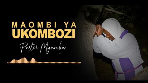 MAOMBI YA USIKU WA SAA TISA Pastor Myamba YouTube