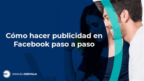 Cómo Hacer Publicidad En Facebook Ads En 2022