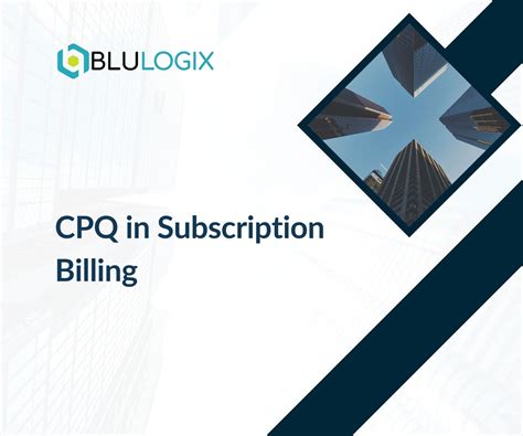 Cpq In Subscription Billing Blulogix