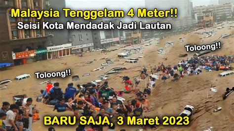 Banjir Bandang Dahsyat 4 Meter Malaysia Hari Ini Semua Hanyut Banjir