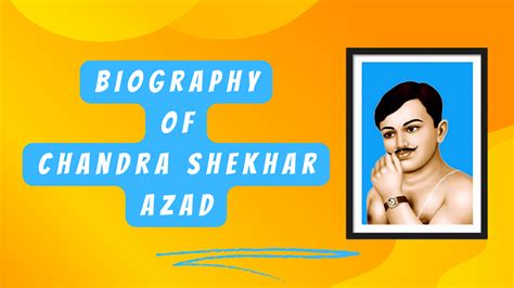 Chandra Shekhar Azad The Fearless Revolutionary Of India