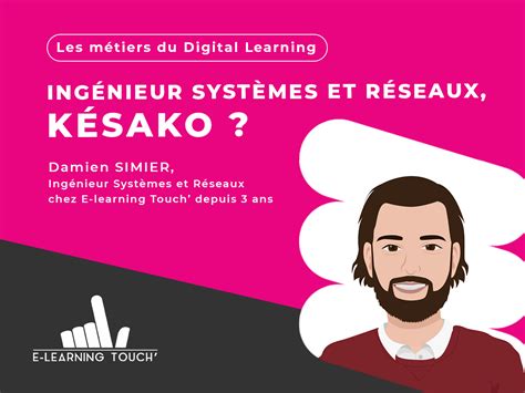 Métiers Du Digital Learning Ingénieur Systèmes Et Réseaux Moodle E