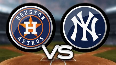 Houston Astros Vs New York Yankees Tickets Halley Clementia