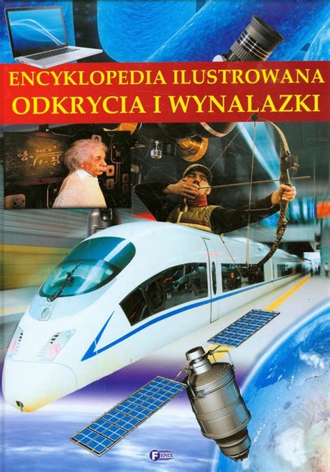 Odkrycia i wynalazki encyklopedia ilustrowana książka TaniaKsiazka pl