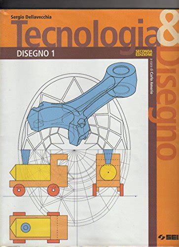 Tecnologia Disegno Con Schede Di Disegno Per Gli Ist Tecnici Con