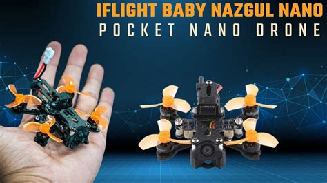 IFlight Baby Nazgul Nano Pocket Nano Drone YouTube