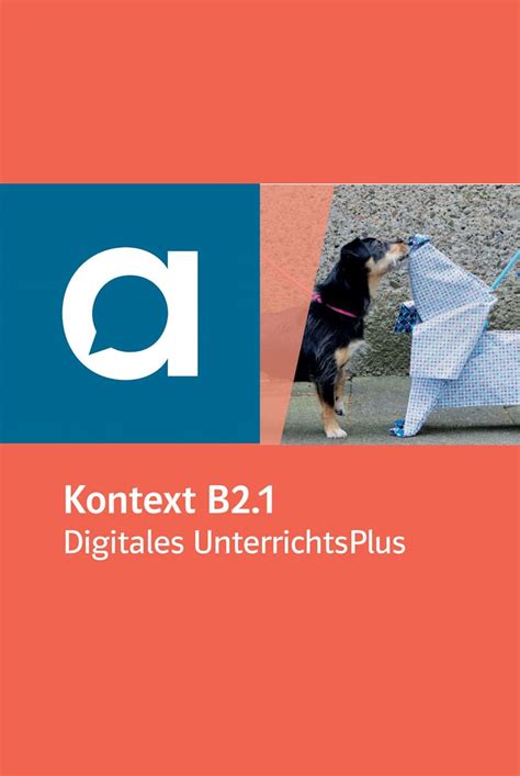 Kontext B2 1 Digitales UnterrichtsPlus Allango Unterrichtshandbuch