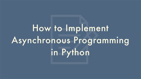 How To Implement Asynchronous Programming In Python Plantpot