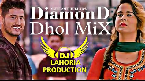 Dhol Mix Diamond Punjabi Song Dholremix Lahoriaproduction